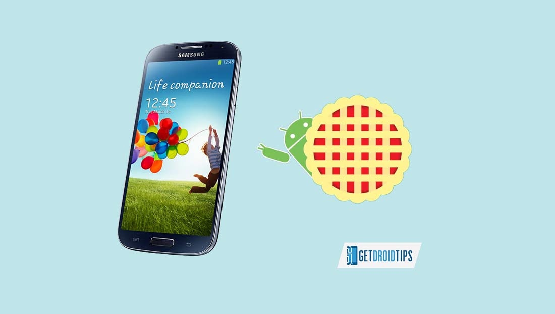 Download Install AOSP Android 9.0 Pie Update for Galaxy S4