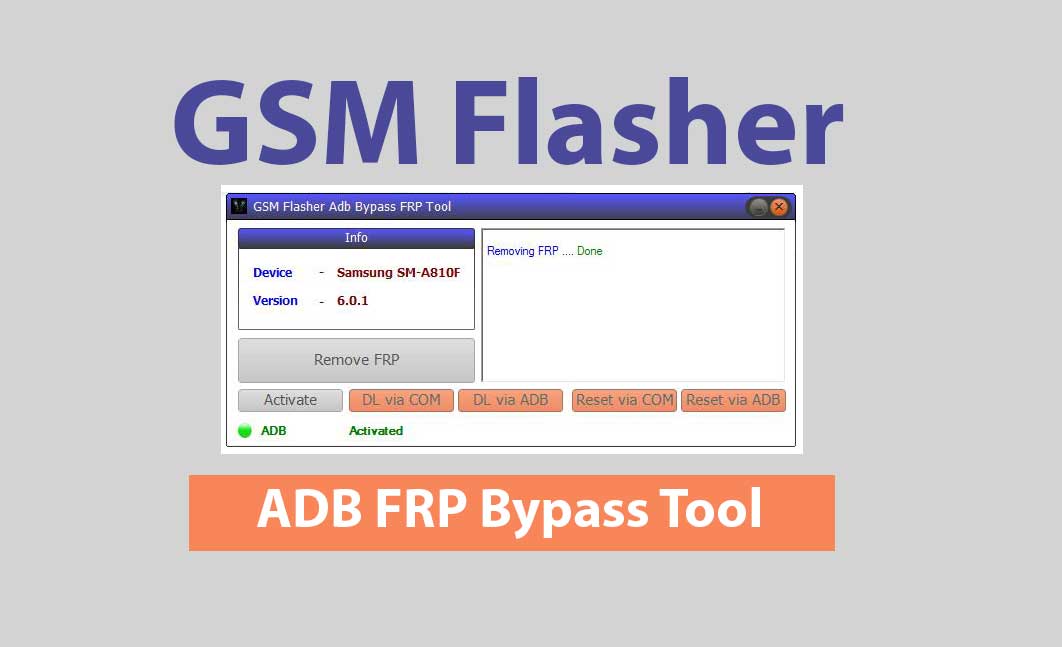 Download Latest GSM Flasher ADB FRP Bypass Tool - 2018 Full Version
