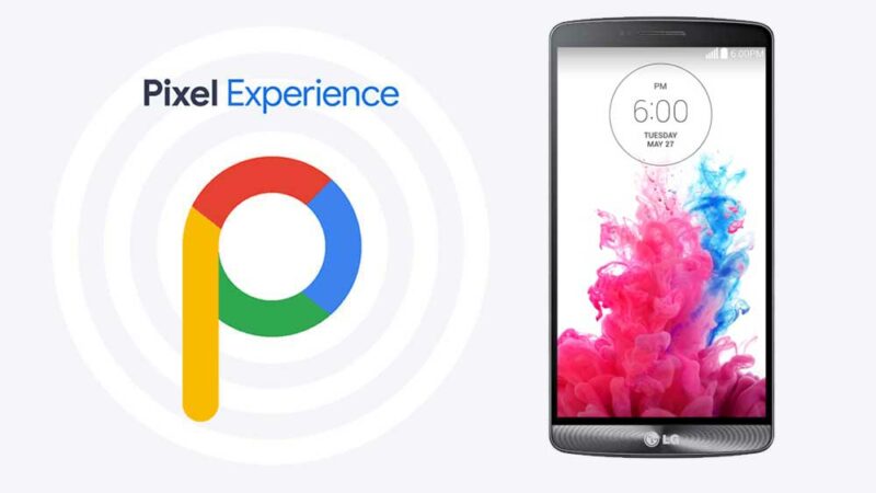 Download and Install Pixel Experience ROM on LG G3 with Android 9.0 Pie