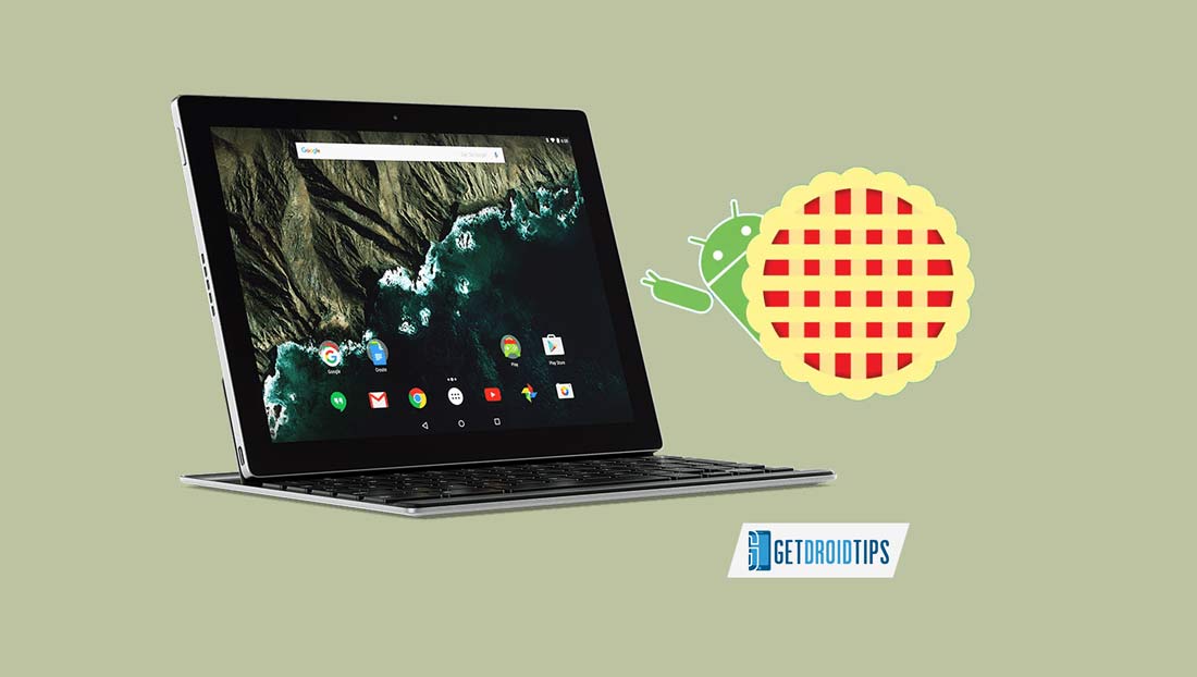 Download and install Android 9.0 Pie update for Google Pixel C