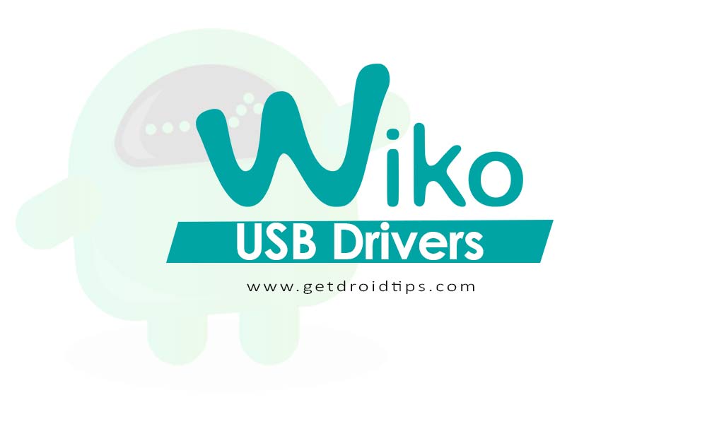 Download Latest Wiko USB Drivers And Installation Guide