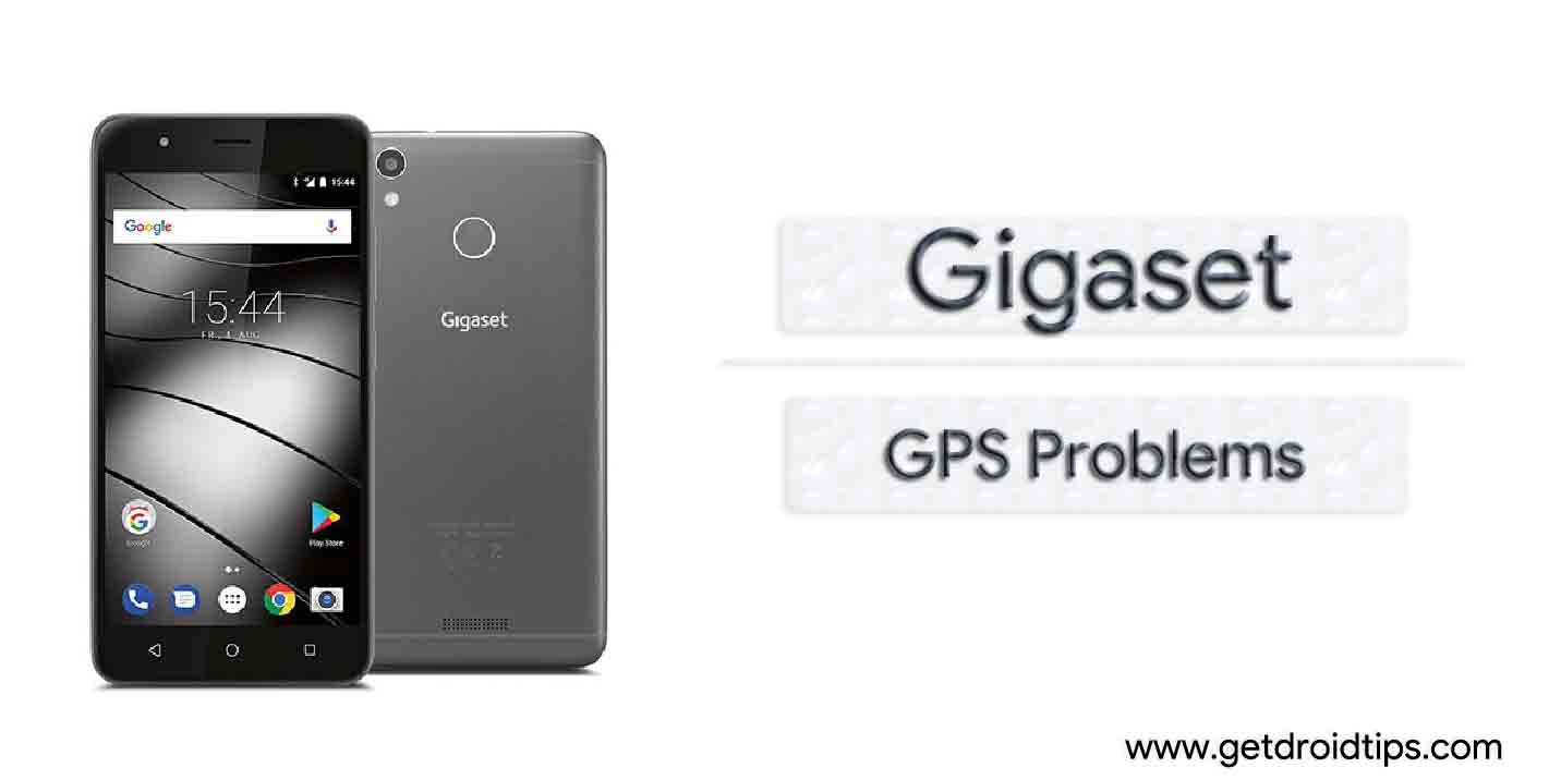 How To Fix Gigaset GPS Problem [Methods & Quick Troubleshoot]
