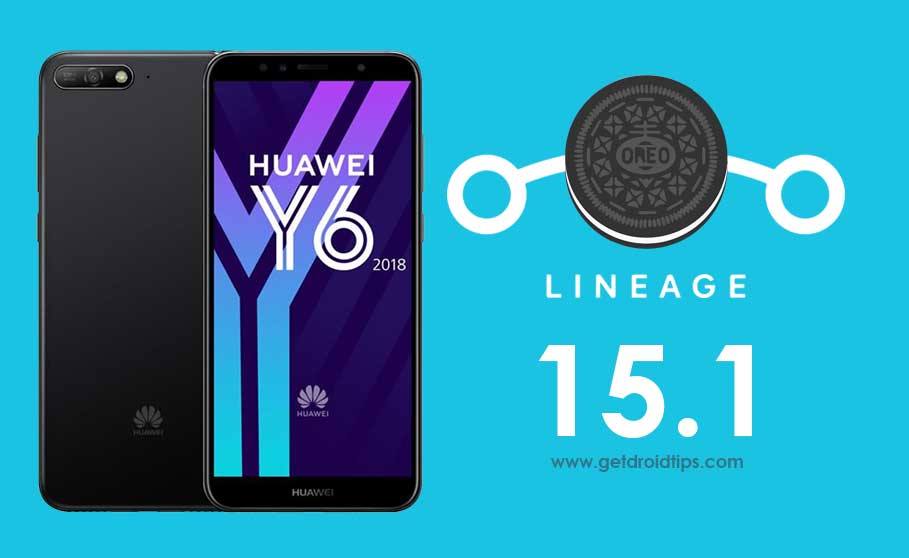 Download Lineage OS 15.1 on Huawei Y6 2018 based Android 8.1 Oreo