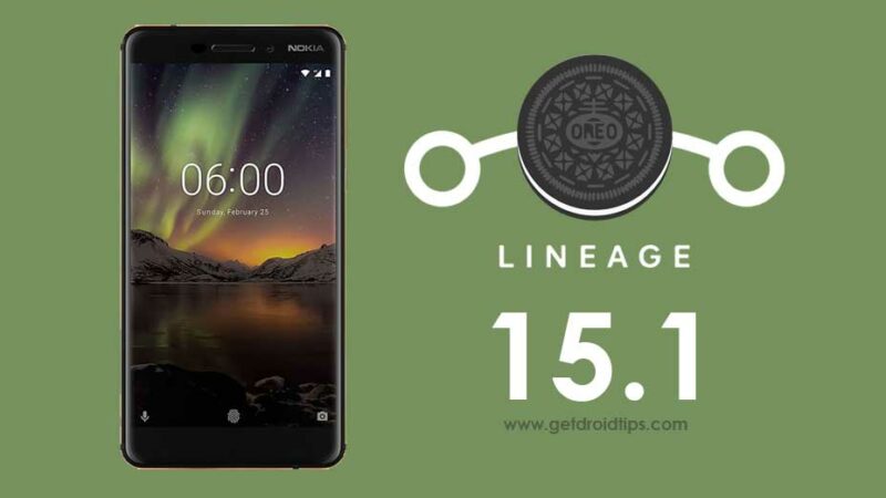 Download Lineage OS 15.1 on Nokia 6 2018 based Android 8.1 Oreo