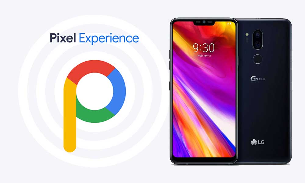 Download Pixel Experience ROM on LG G7 ThinQ with Android 10 Q