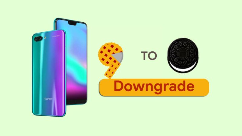 How to Downgrade Huawei Honor 10 from Android 9.0 Pie to Oreo