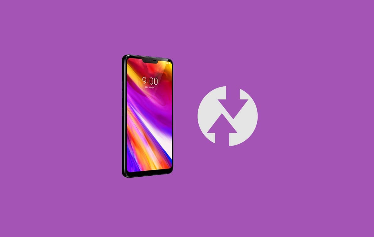 How to Install TWRP Recovery on LG G7 ThinQ and Root in a minute