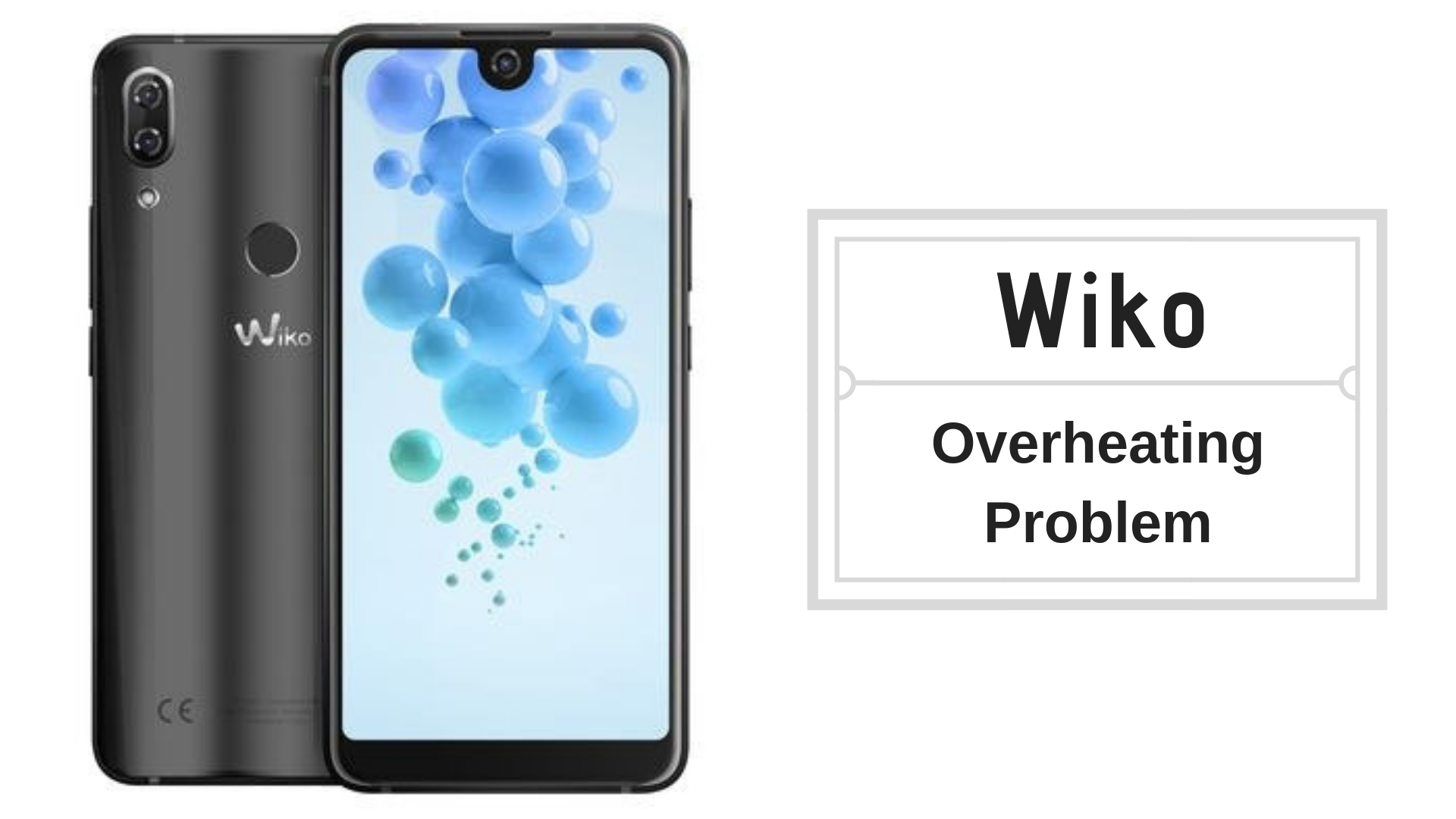 How To Fix Wiko Overheating Problem - Troubleshooting Fix &amp; Tips