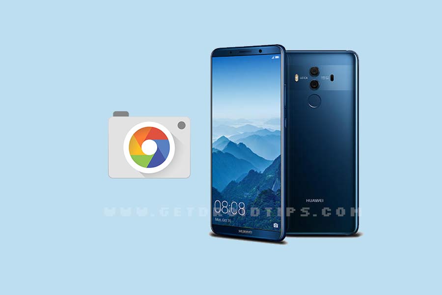 Download Google Camera for Huawei Mate 10/10 Pro with HDR+/Night Sight [GCam v6.1]