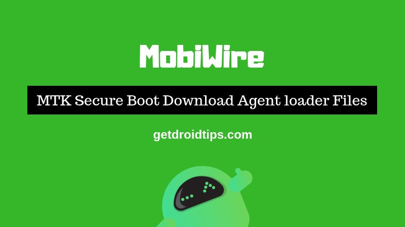 Download Mobiwire MTK Secure Boot Download Agent loader Files [MTK DA]