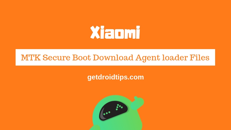 Download Xiaomi MTK Secure Boot Download Agent loader Files [MTK DA]