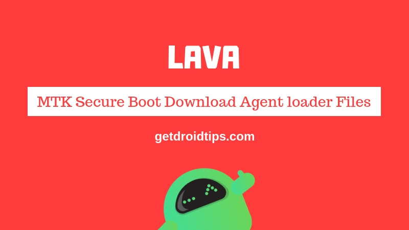 Download LAVA MTK Secure Boot Download Agent loader Files [MTK DA] 