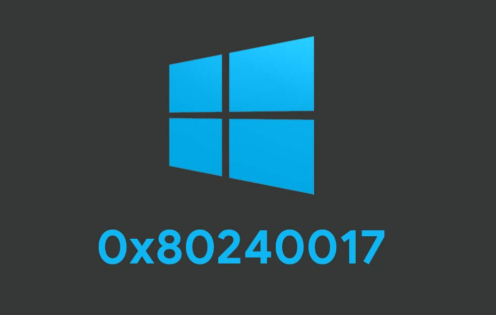 How to Fix Update Error 0x80240017 on your Windows 8 or 10