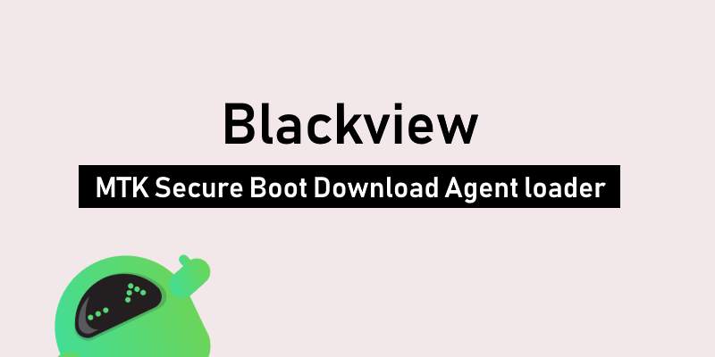 Download Blackview MTK Secure Boot Download Agent loader Files [MTK DA]