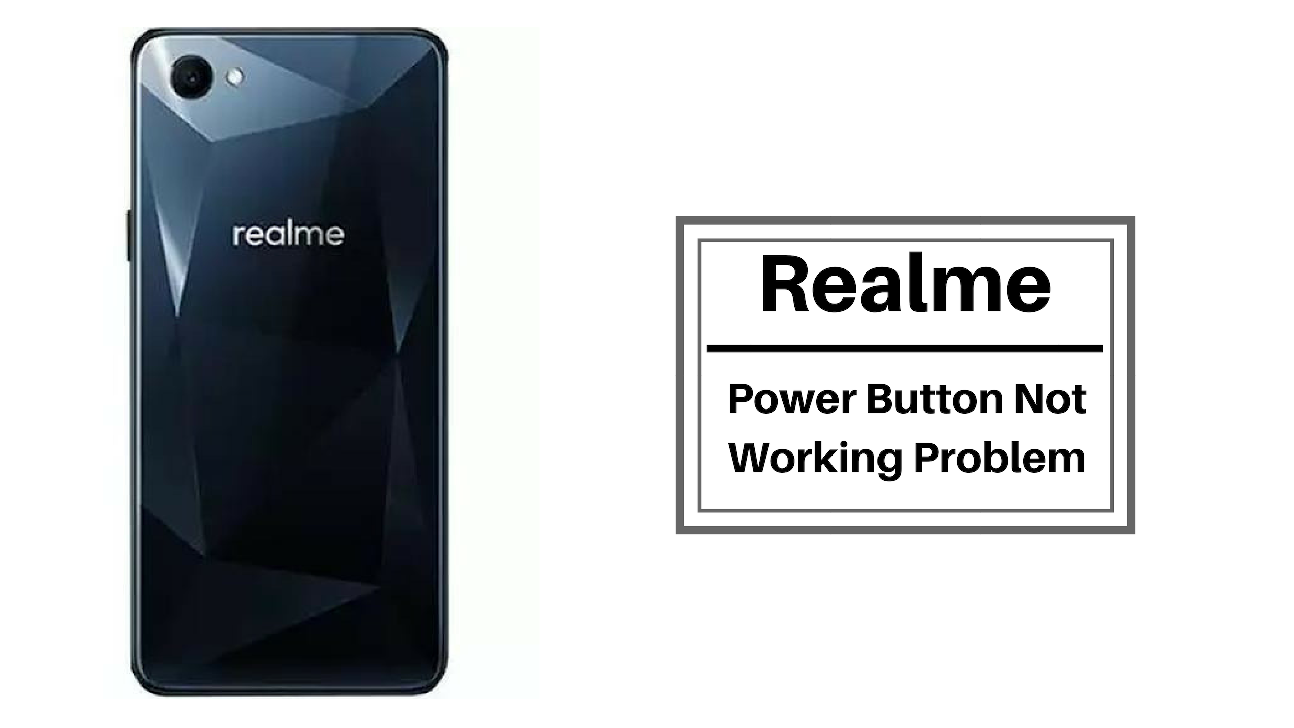 Guide To Fix Realme Power Button Not Working Problem