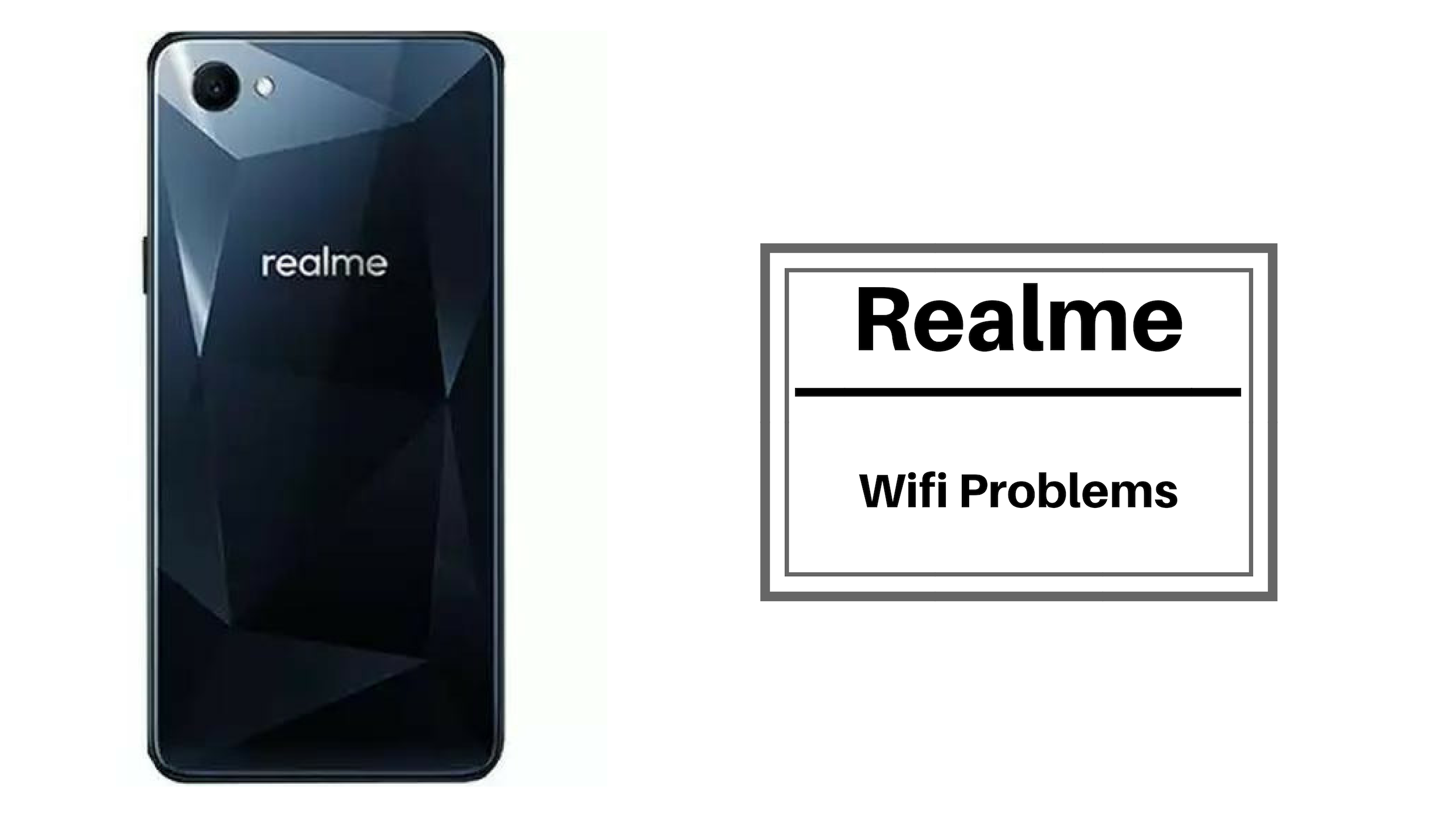 Quick Guide To Fix Realme Wifi Problems [Troubleshoot]