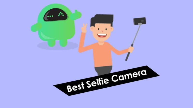 Best Selfie Camera apps for Android device