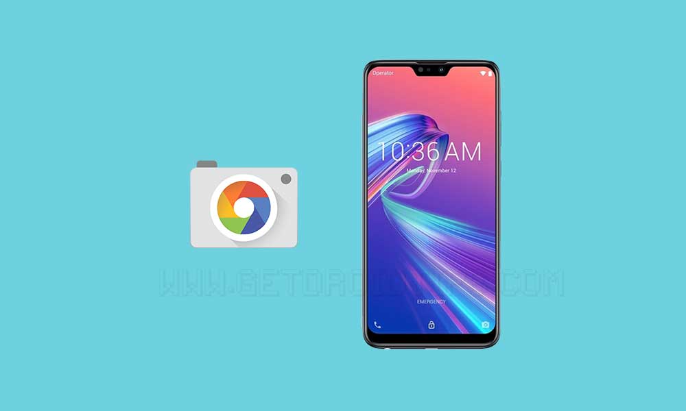 Download Google Camera for Asus Zenfone Max Pro M2