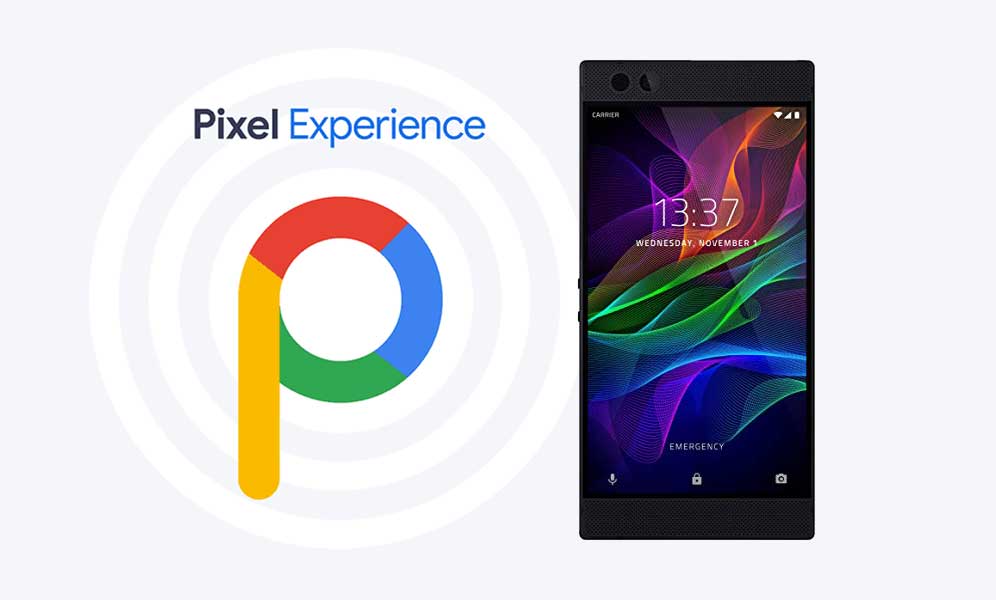 Download Pixel Experience ROM on Razer Phone with Android 11