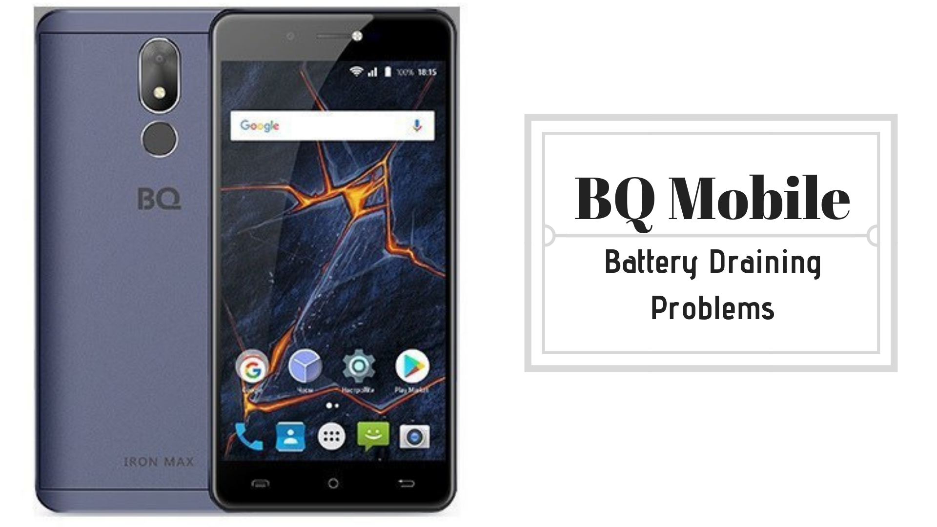 How to Fix BQ Mobile Battery Draining Problems - Troubleshooting and Fixes