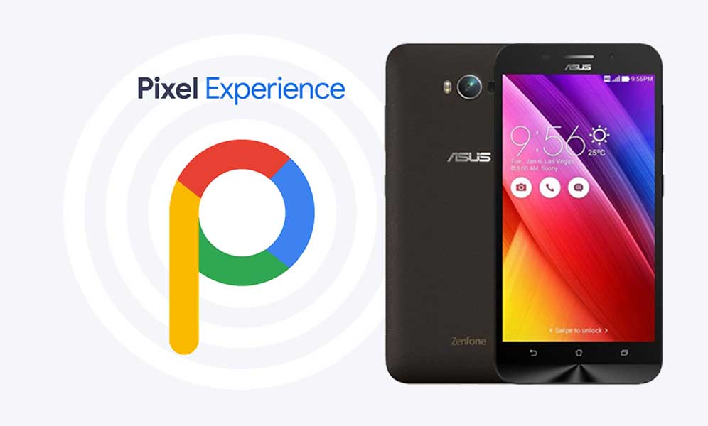 Download Pixel Experience ROM on Asus Zenfone Max with Android 9.0 Pie