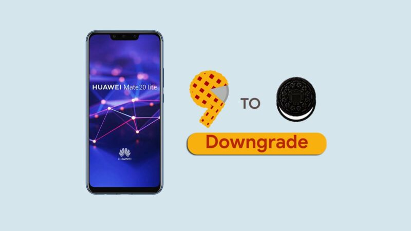 How to Downgrade Huawei Mate 20 Lite from Android 9.0 Pie to Oreo