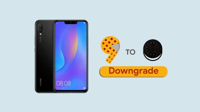 How to Downgrade Huawei Nova 3i from Android 9.0 Pie to Oreo