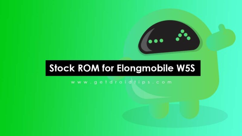 How to Install Stock ROM on Elongmobile W5S [Firmware Flash File]