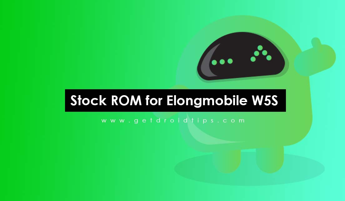 How to Install Stock ROM on Elongmobile W5S [Firmware Flash File]