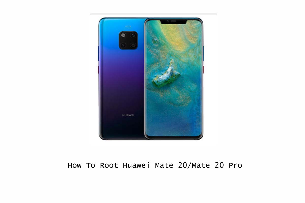 Root Huawei Mate 20