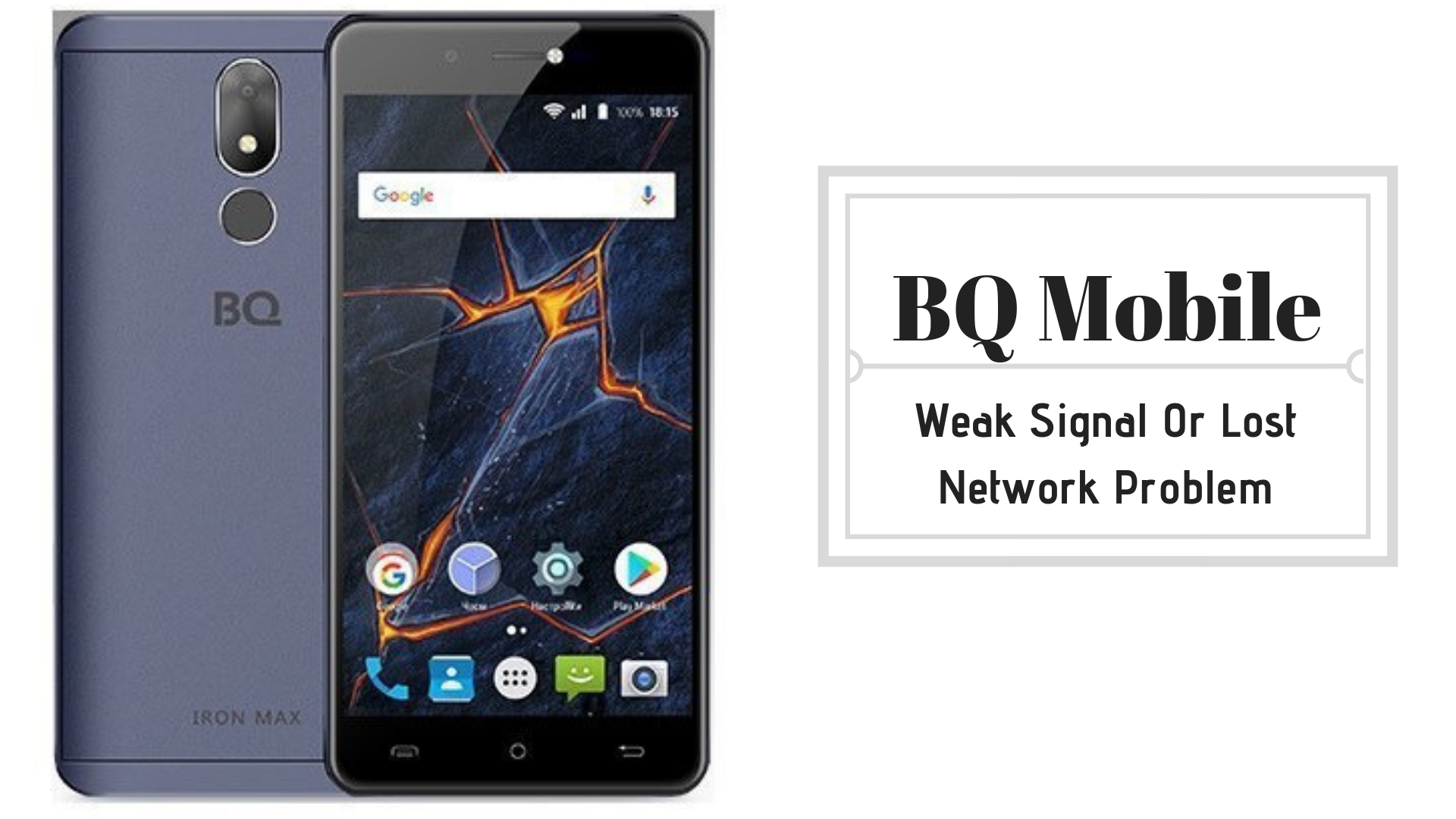 Guide To Fix BQ Mobile Weak Signal Or Lost Network Issue