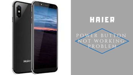 Guide To Fix Haier Power Button Not Working Problem
