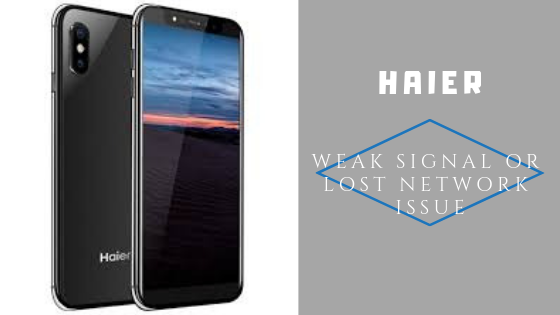 Guide To Fix Haier Weak Signal Or Lost Network Issue