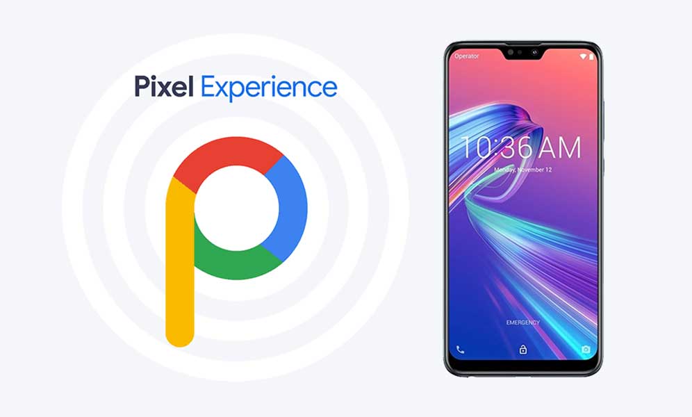 Download Pixel Experience ROM on Asus Zenfone Max Pro M2 with Android 11.0