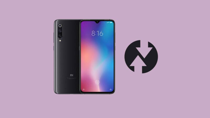 How To Install TWRP Recovery On Xiaomi Mi 9 and Root with Magisk/SU