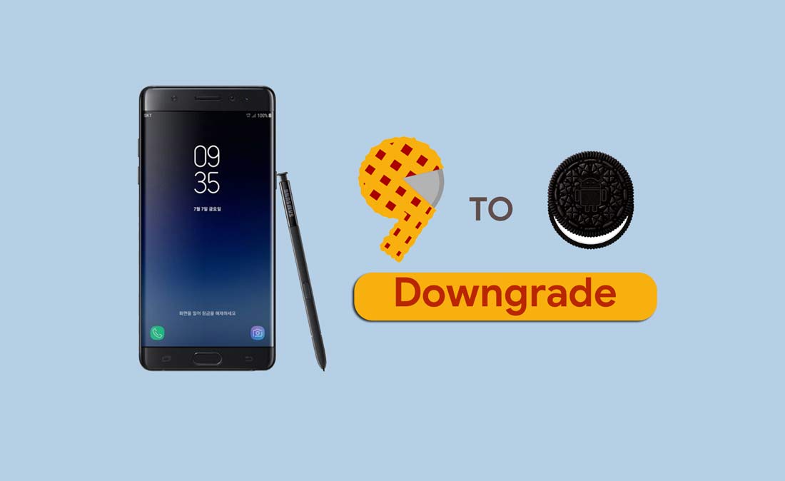 How to Downgrade Samsung Galaxy Note FE from Android 9.0 Pie to Oreo
