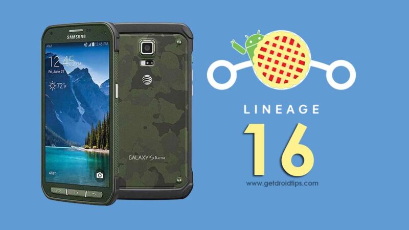 Download Official Lineage OS 16 on Galaxy S5 Active based on Android 9.0 Pie