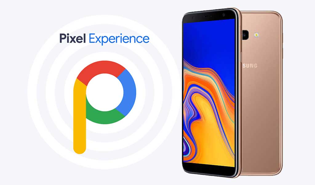Download Pixel Experience ROM on Galaxy J4 Plus with Android 9.0 Pie