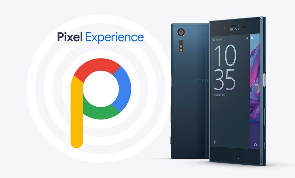 Download Pixel Experience ROM on Sony Xperia XZ with Android 9.0 Pie