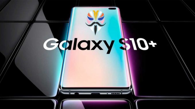 How to Install Magisk and Root Your Galaxy S10, S10E and S10 Plus