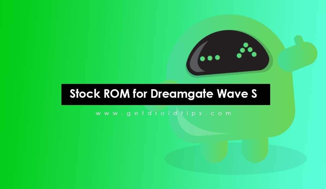 How to Install Stock ROM on Dreamgate Wave S [Firmware Flash File]