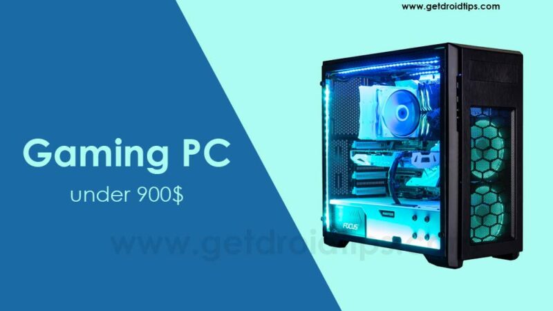 Build a Best Gaming PC under $900