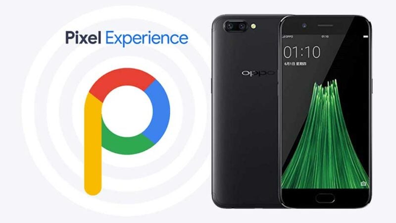 Download Pixel Experience ROM on Oppo R11 / R11s with Android 9.0 Pie