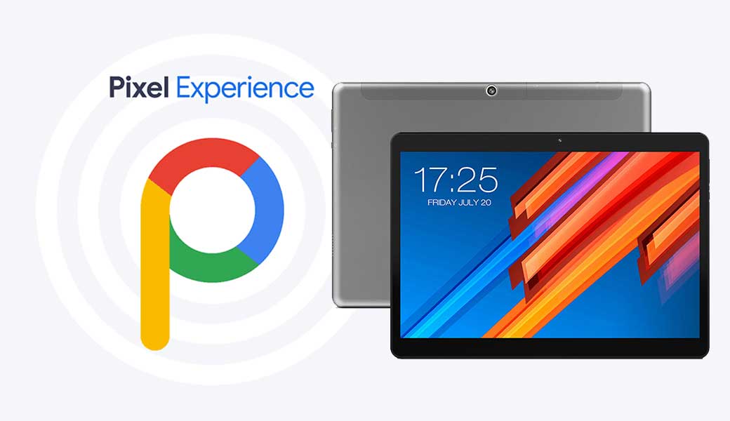 Download Pixel Experience ROM on Teclast M20 4G with Android 9.0 Pie