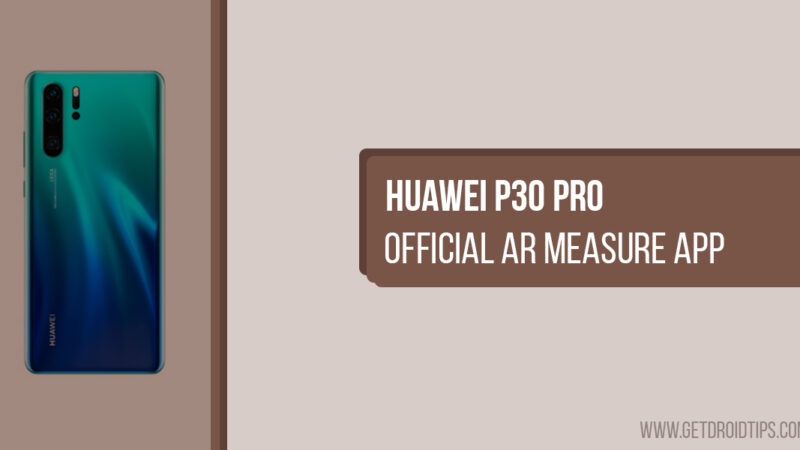 Download and Install Official AR Measure App on Huawei P30 Pro