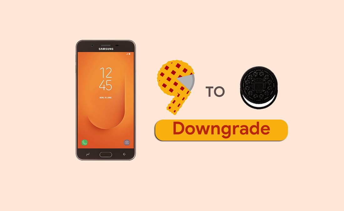 How to Downgrade Galaxy J7 Prime 2 from Android 9.0 Pie to Oreo