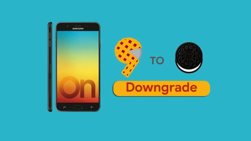 How to Downgrade Galaxy On7 Prime from Android 9.0 Pie to Oreo