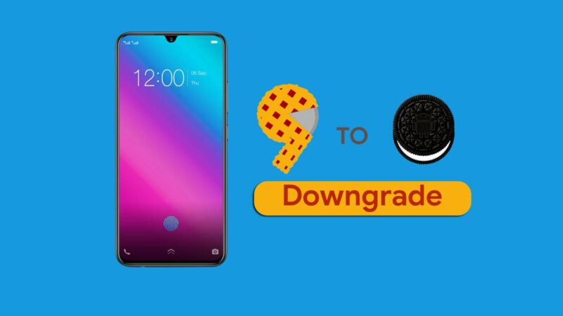 How to Downgrade Vivo V11 Pro from Android 9.0 Pie to Oreo