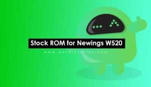 How to Install Stock ROM on Newings W520 [Firmware Flash File]