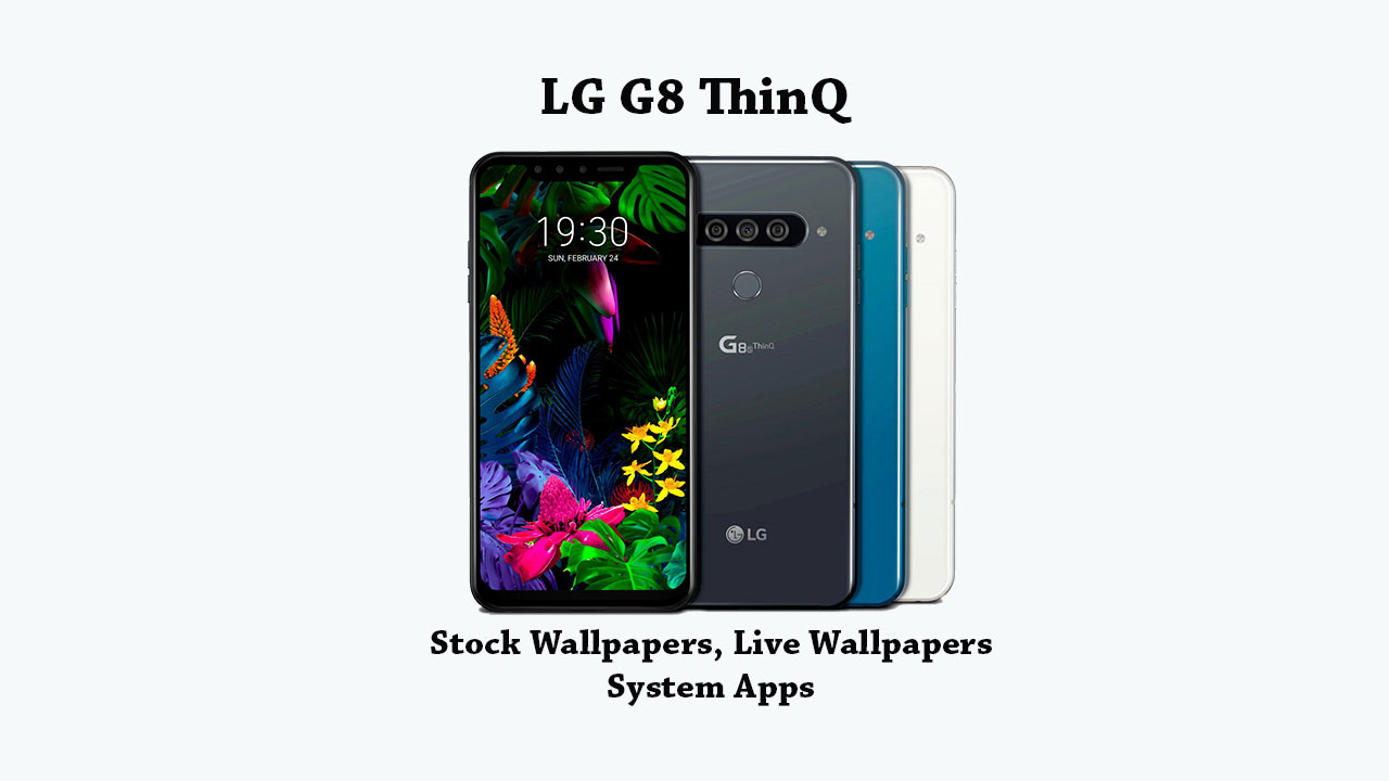 Download LG G8 ThinQ Stock Wallpapers, Live Wallpapers and System Apps